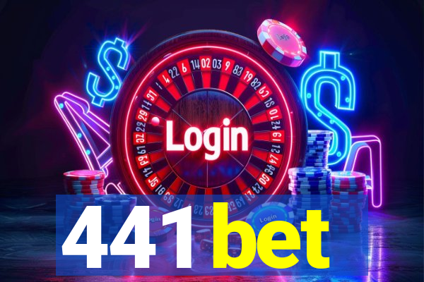 441 bet